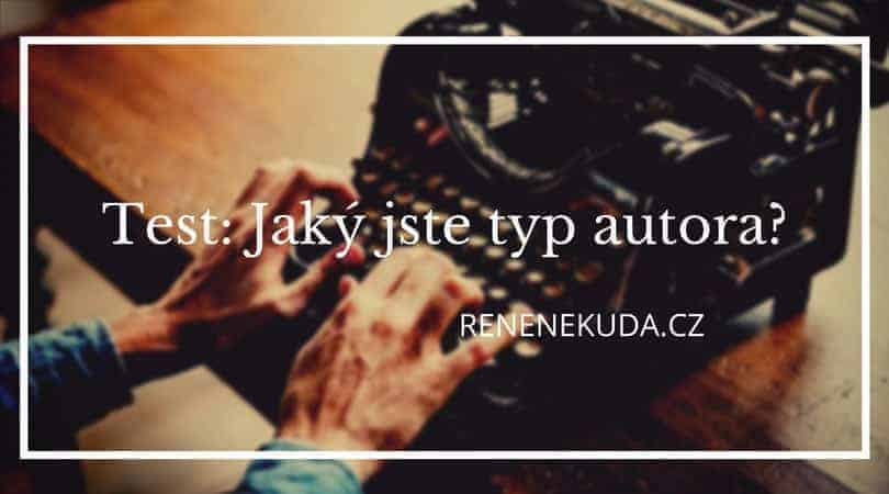 Test: Jaký jste typ autora? Test: Jaký jste typ autora?